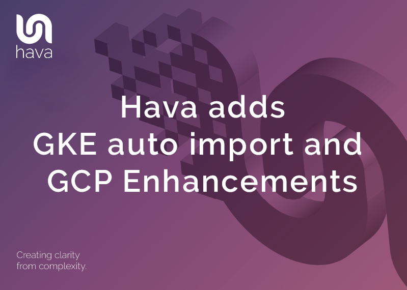 Hava adds GKE auto import