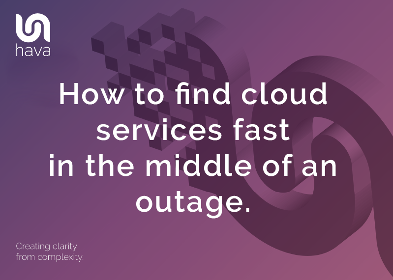 How to find cloud services fast in the middle of an outage