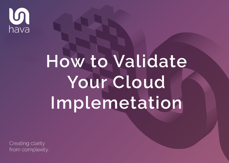How to validate your cloud implementation