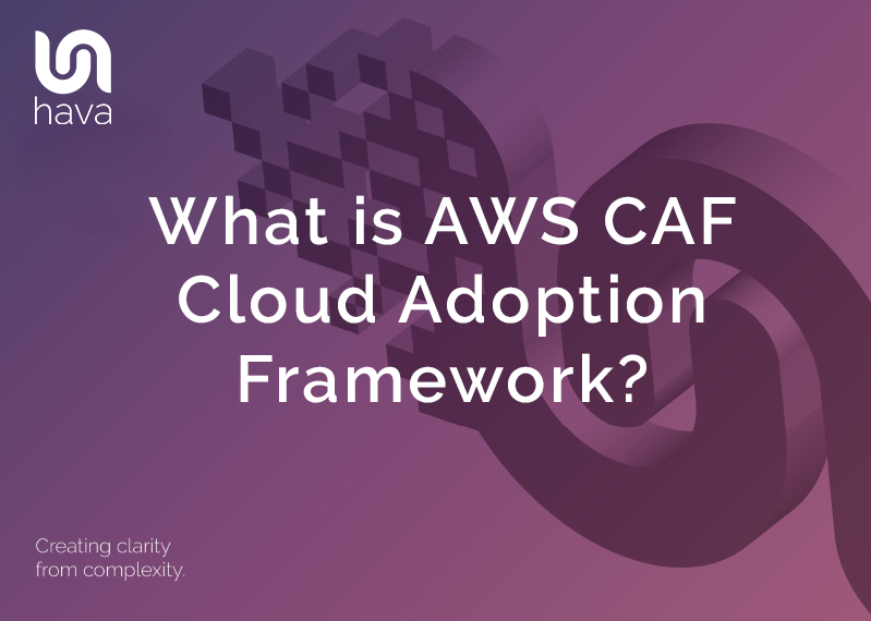 What is AWS CAF Cloud Adoption Framework