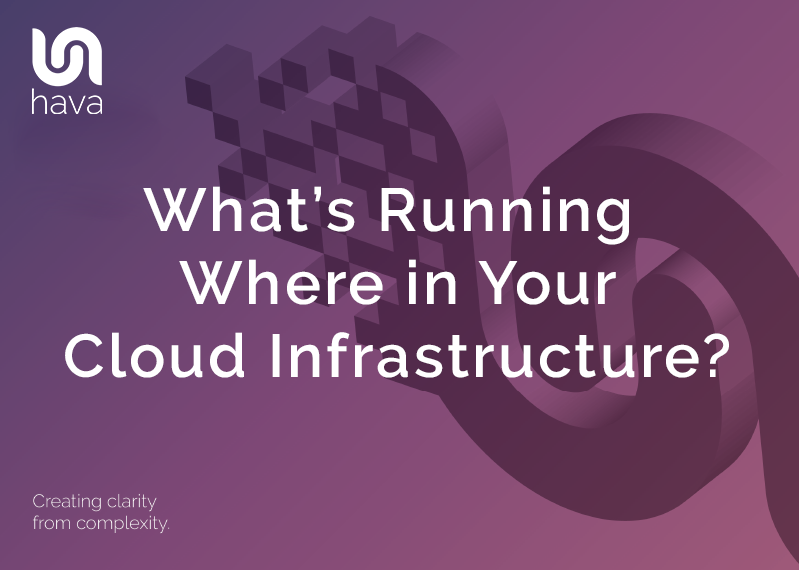Whats running where in your cloud infrastructure